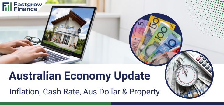 Australian Economy Update: Inflation, Cash Rate, Aus Dollar & Property